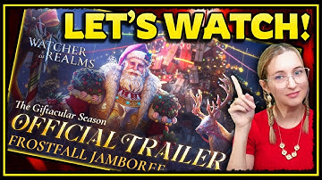 Official Trailer is here! 💥 Reaction & SS Clarification ❄️ Frostfall Jamboree ✤ Watcher of Realms