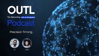 Precision Timing | OUTL Networking Podcast | EP.01