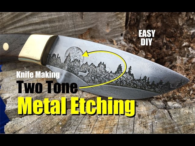 How to easily make a knife with two tone Metal Etching - YouTube how-to-easily-make-a-knife-with-two-tone-metal-etching-youtube