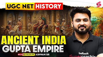 UGC NET History Paper 2 | Ancient India History UGC NET | Gupta Empire History UGC NET By Ashwani