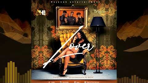 Triple T - Lover{Official Audio}