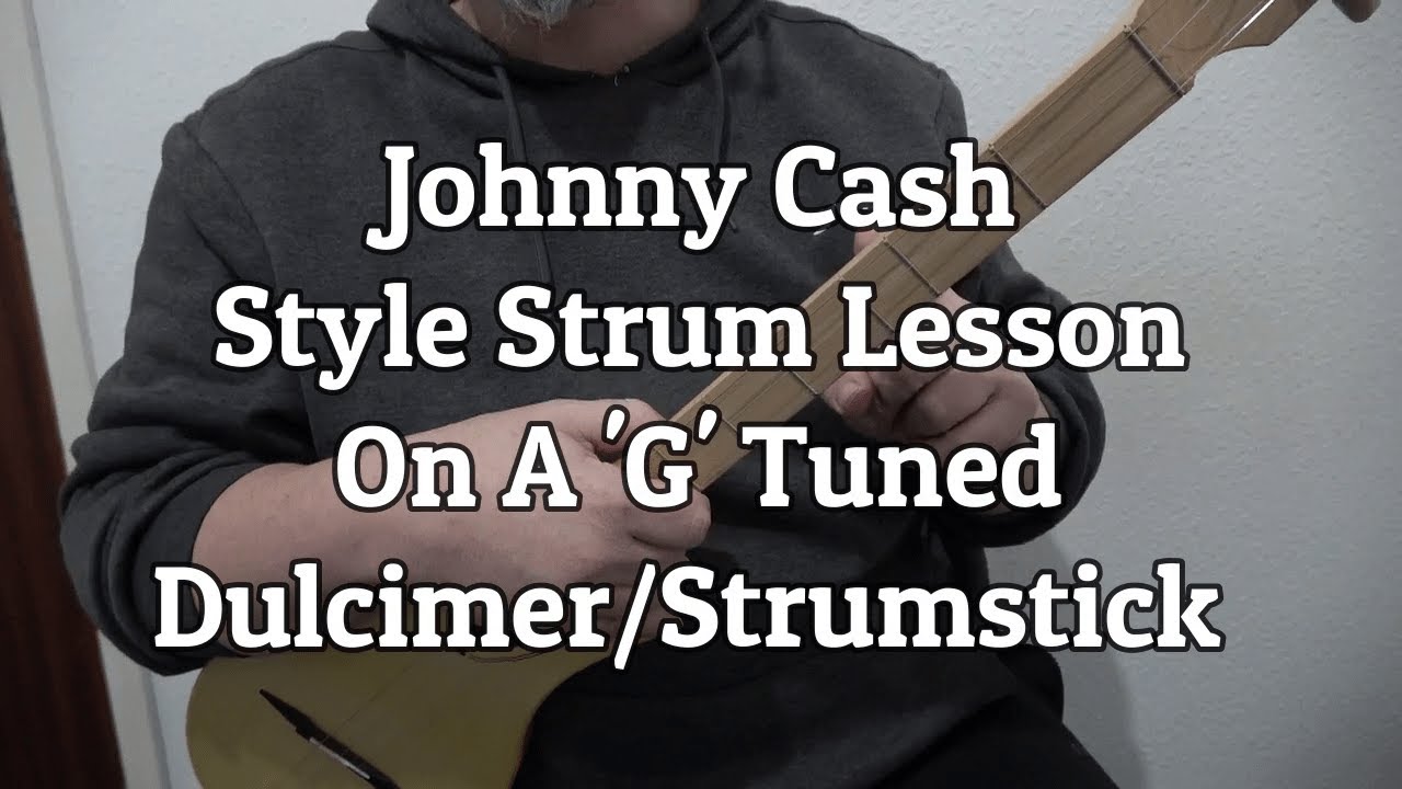 Beginners Dulcimer Strumstick Strum Stick Lesson Johnny Cash 