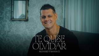Richard Y Banda Z - Te Quise Olvidar (Video Oficial)
