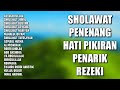 Sholawat penenang hati pikiran penarik rezeki kumpulan sholawat penenang hati galau sedih