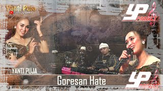 GORESAN HATE || YANTI PUJA