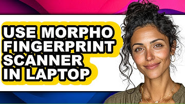 How to Use Morpho Fingerprint Scanner in Laptop (full Guide)
