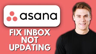How to Fix Asana Inbox Not Updating 📬 Quick Steps to See All Task Notifications