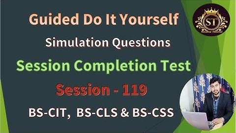 KYP  Lab Session 119.!! Do It Yourself..!! Simulation Questions !! Session Completion Test..!