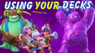 VIEWERS CHOOSE MY DECK- Clash Royale