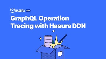 GraphQL Operation Tracing with Hasura DDN : Demo