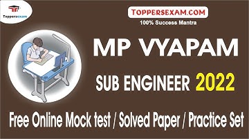 Exam Date For MP VYAPAM SUB ENGINEER Exam 2022 | Free Test Series | Solved Paper | Practice Sets