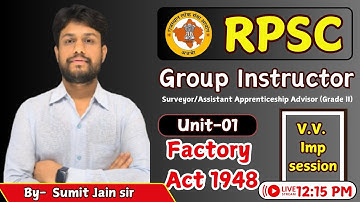 Rpsc group Instructor Classes  || Factory Act 1948 Unit-01 RPSC GI  | By Sumit sir