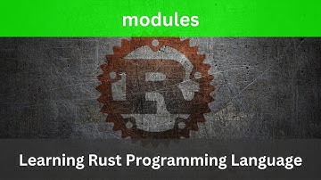 Learn to use Modules | Rust Language