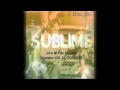 Sublime - Greatest Hits / All You Need (Fox Theatre)
