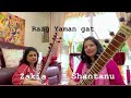 Raag yaman razakhani gat played by dr shantanu sharma and her student zakia ahmed sitar