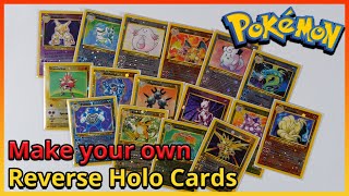 Tutorial: How to make your own Pokemon Reverse Holo Cards