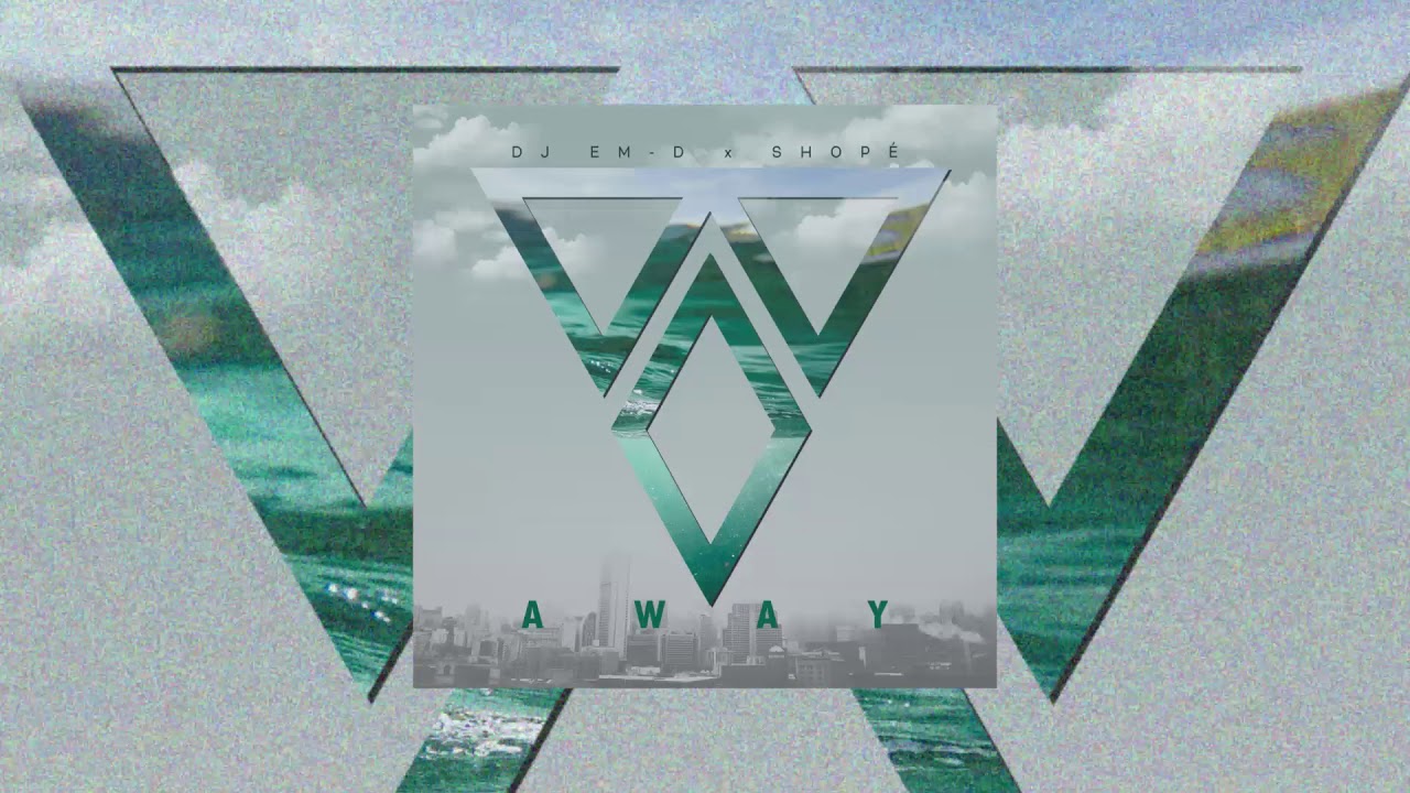 Watch Away (Official Audio) - DJ em-D x Shope on YouTube Watch Away (Official Audio) - DJ em-D x Shope on YouTube