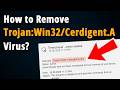 How to Remove Trojan:Win32/Cerdigent.A!dha Virus?