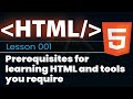 Prerequisites for learning HTML and tools you require | HTML Course for  Absolute Beginners