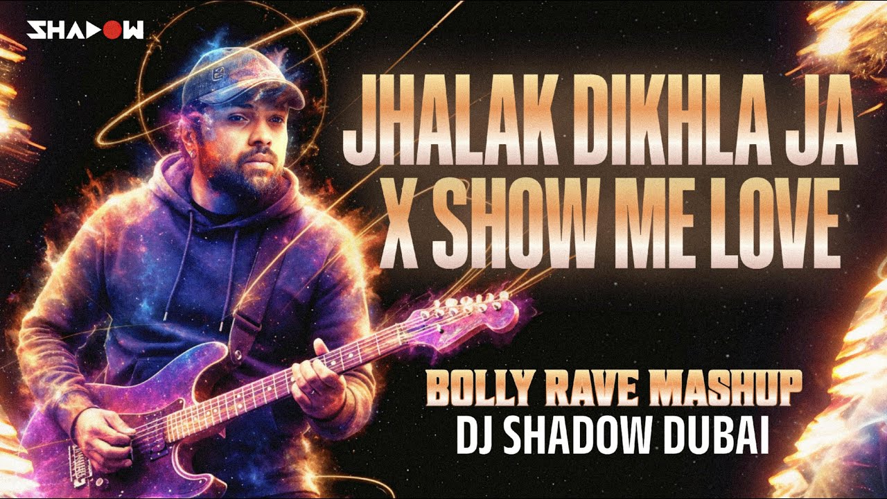 Jhalak Dikhla Ja x Show Me Love (Bolly Rave Mashup) | DJ Shadow Dubai | Emraan Hashmi | Himesh