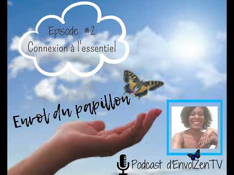 Envol du Papillon Episode #2 