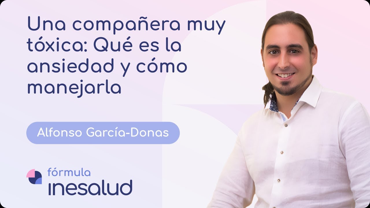 1x11 | Una compañera muy tóxica: la ansiedad y cómo manejarla - Alfonso ...