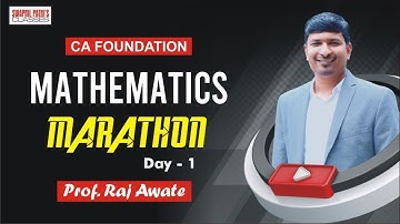 CA FOUNDATION MATHEMATICS MARATHON BY PROF. RAJ AWATE | Simpli   Learn CA CS CMA