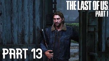 The Last Of Us Part 1 Gameplay Part 13 [NO COMMENTARY] - Finally Meeting Tommy!!