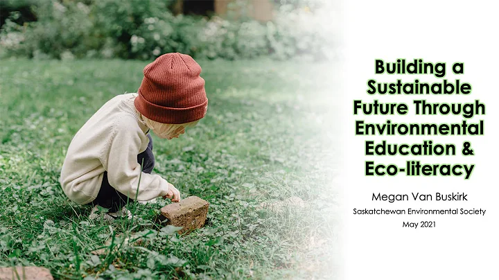Building a Sustainable Future Through Environmental Education and Ecoliteracy