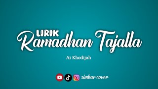 Lirik ramadhan tajalla | Cover Ai Khadijah | Simbur Cover