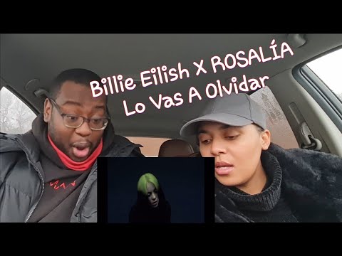 BILLIE EILISH, ROSALIA - LO VAS A OLVIDAR REACTION