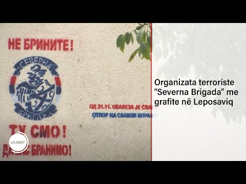 Organizata terroriste “Severna Brigada” me grafite në Leposaviq