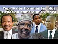 Top 10 des hommes les plus riches du Cameroun en 2024
