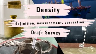 Density: definition, how to measurement and correction of density in the context of draft survey