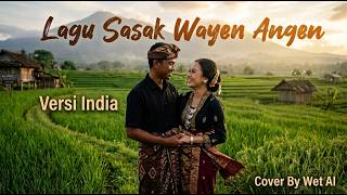 Lagu Sasak Wayen Angen Versi India