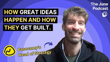 How great ideas happen and how they get built | Ryan Singer (Basecamp, Shape Up, Felt Presence)