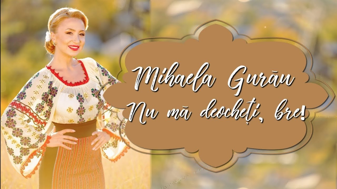 Mihaela Gurău: Nu mă deocheți, bre! (Karaoke)