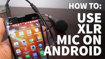 How to Use XLR Microphone on Android Phone – Connect XLR Mic to Android Devices and Tablets