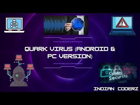 I MADE QUARK VIRUS (ANDROID & PC VERSION)