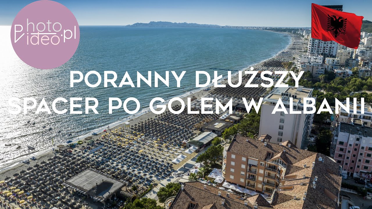 Утренняя прогулка в Големе в Албании 4K - www.photo-video.pl