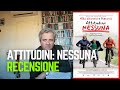 "Attitudini: nessuna" di Sophie Chiarello - recensione