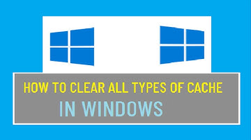 How to Clear All Cache in Windows (works for windows 7, 8, 10, 11)