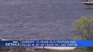 Sheriff: 17-year-old Fenton girl killed in jet ski crash on Lake Fenton