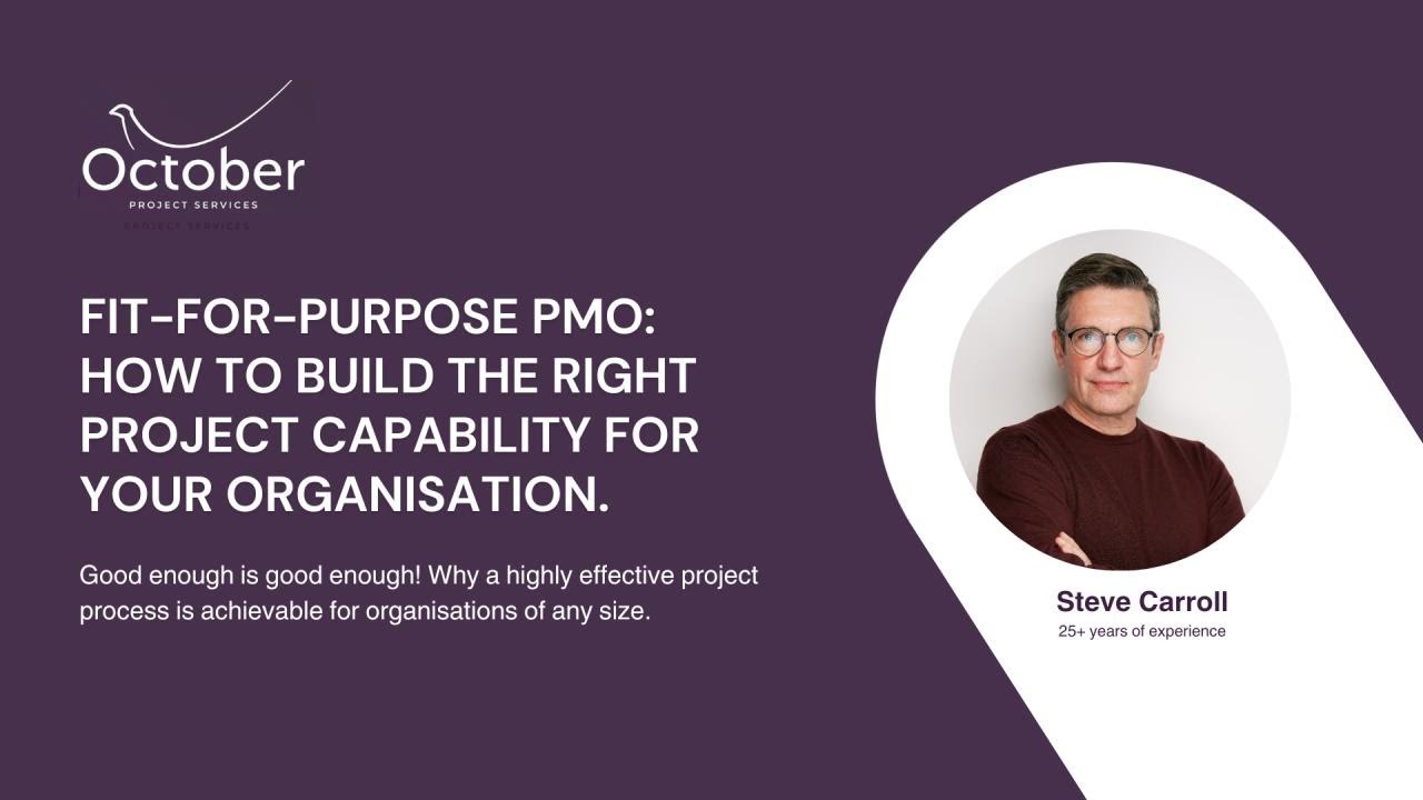 Creating a fit-for-purpose Project Office