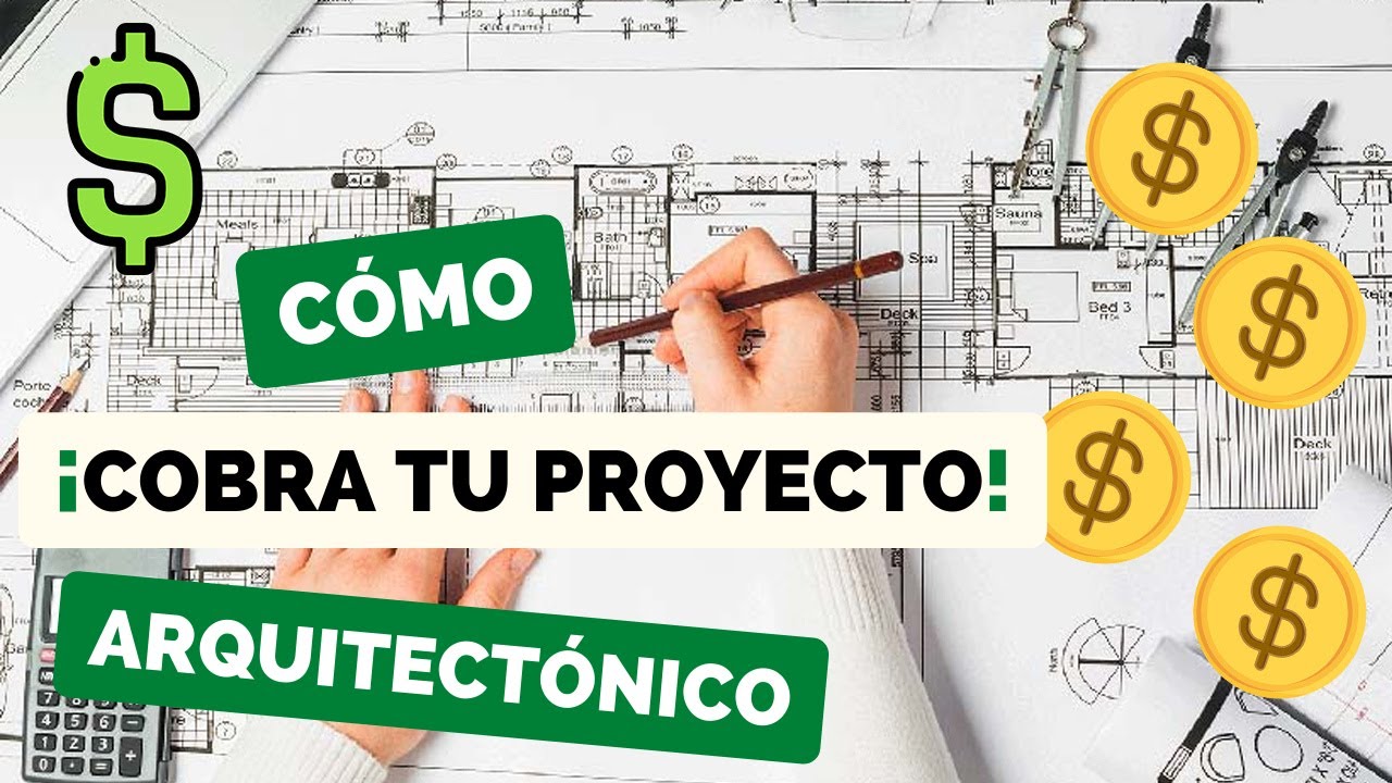 Cuanto Cobrar Por Un Proyecto Arquitectonico www.youtube.com