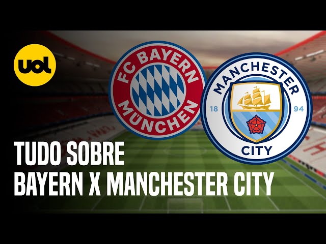 Bayern x Manchester City: onde assistir, horário e escalações do