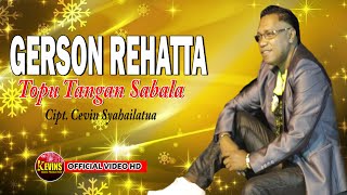 TOPU TANGAN SABALAH - GERSON REHATTA - KEVINS MUSIC PRODUCTION (  VIDEO HD)