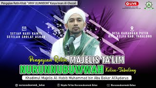 🔴[LIVE] Pengajian Rutin  Kitab ' IHYA' ULUMUDDIN '  | Majelis Ta'lim NURUNNUBUWWAH Kelua - Tabalong