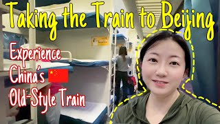 Taking the Train to Beijing | Experience China's Classic Green Trains with Me  | Travel Vlog 2024