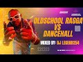 🔥Old School Ragga vs Dancehall Mixtape by DJ Legend254 🔥 #ragga90s  #dancehall #dancehallmusic